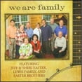 thumbnail image 1 of Pre-Owned We Are Family (CD 0614187155028) by Jeff & Sheri Easter/Lewis Family/Easter Brothers, 1 of 1