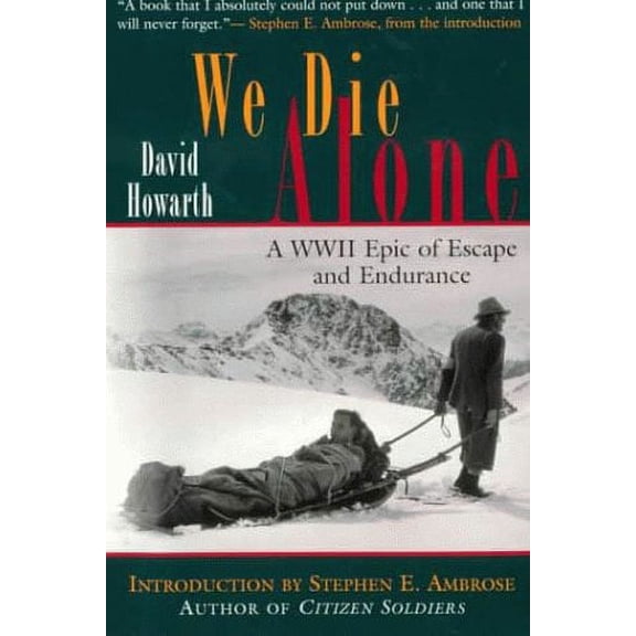 Pre-Owned We Die Alone : A WWII Epic of Escape and Endurance 9781558219731