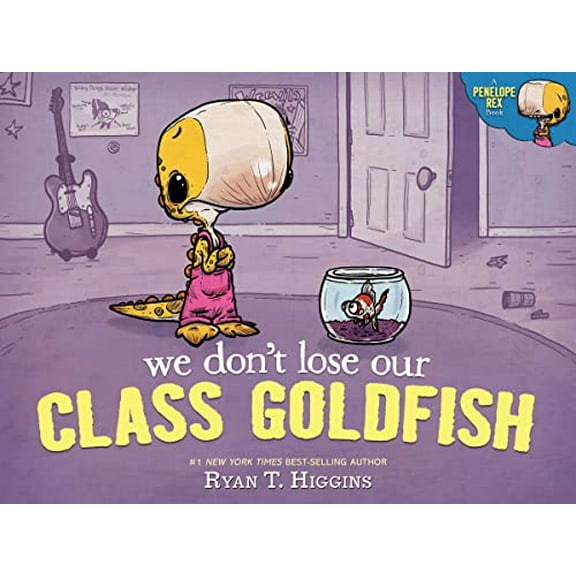 Pre-Owned We Don't Lose Our Class Goldfish: A Penelope Rex Book (Hardcover) 136807698X 9781368076982