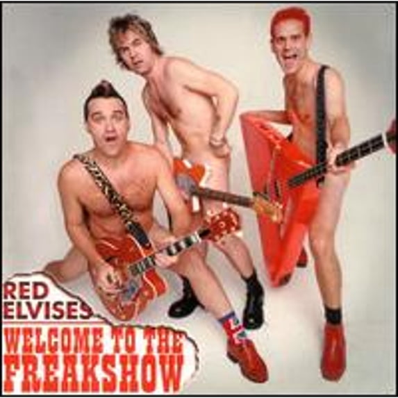 Pre-Owned Welcome to the Freak Show (CD 0712625501526) by The Red Elvises