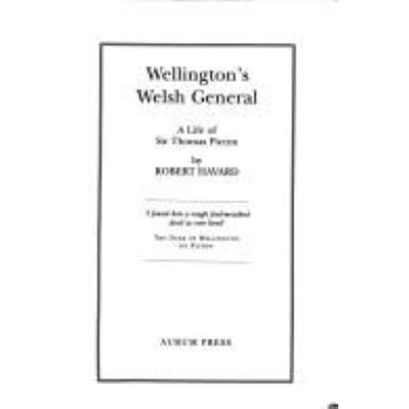 Pre-Owned Wellington's Welsh General: A Life of Sir Thomas Picton (Hardcover) 1854104020 9781854104021