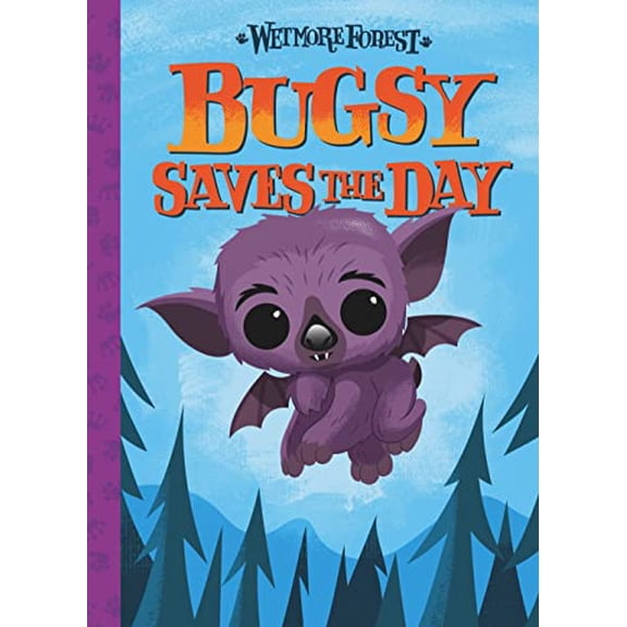 Pre-Owned Bugsy Saves the Day: A Wetmore Forest Story (Volume 6), 9781454934868, 1454934867, Hardcover,