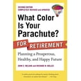 thumbnail image 1 of Pre-Owned What Color Is Your Parachute? for Retirement: Planning a Prosperous, Healthy, and Happy Future (Paperback) 158008205X 9781580082051, 1 of 1