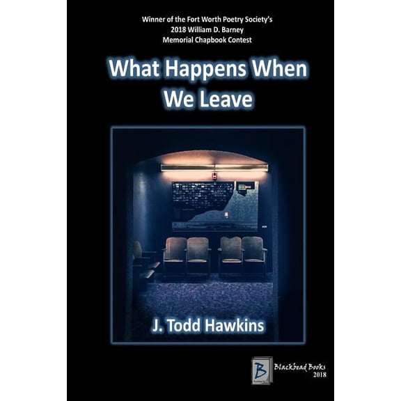 What Happens When We Leave (Paperback) by J Todd Hawkins