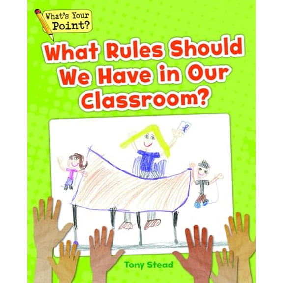 Pre-Owned What Rules Should We Have in Our Classroom? (Paperback) 1625218265 9781625218261