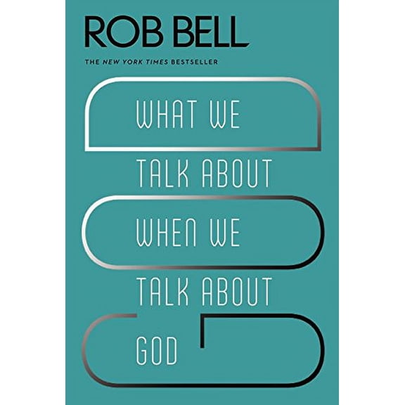 What We Talk about When We Talk about God Paperback