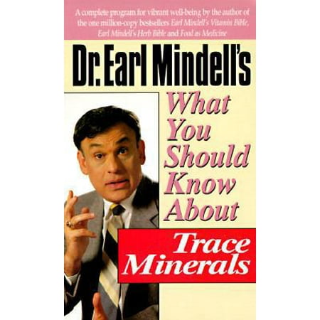 Dr. Earl Mindell's What You Should Know About Trace Minerals (What You Should Know Health Management Series), Used [Paperback]