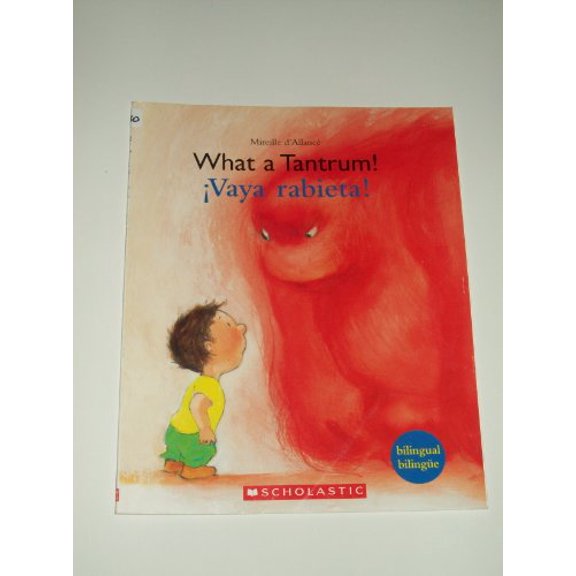 Pre-Owned What a Tantrum! / Vaya Rabieta! (Paperback) 0439663806 9780439663809