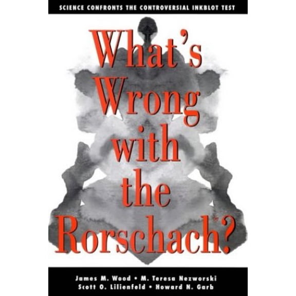 Pre-Owned What's Wrong with the Rorschach? Science Confronts the Controversial Inkblot Test (Hardcover) 078796056X 9780787960568