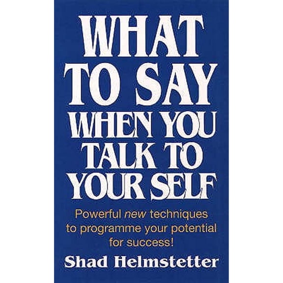 Pre-Owned What to Say When You Talk to Yourself (Paperback) 0722525117 9780722525111