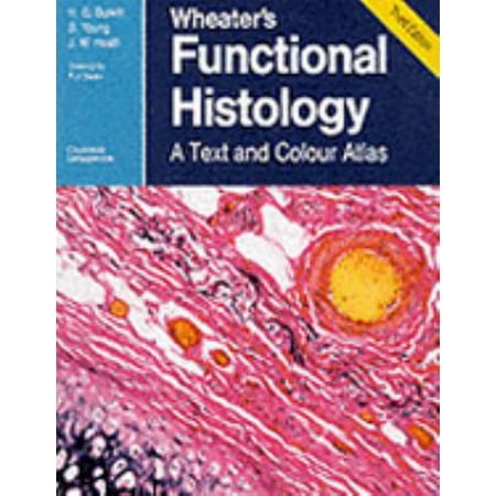 Wheater's Functional Histology: A Text and Colour Atlas, Used [Paperback]