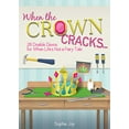 thumbnail image 1 of Pre-Owned When the Crown Cracks...: 28 Doable Devos for When Life's Not a Fairy Tale Paperback, 1 of 1