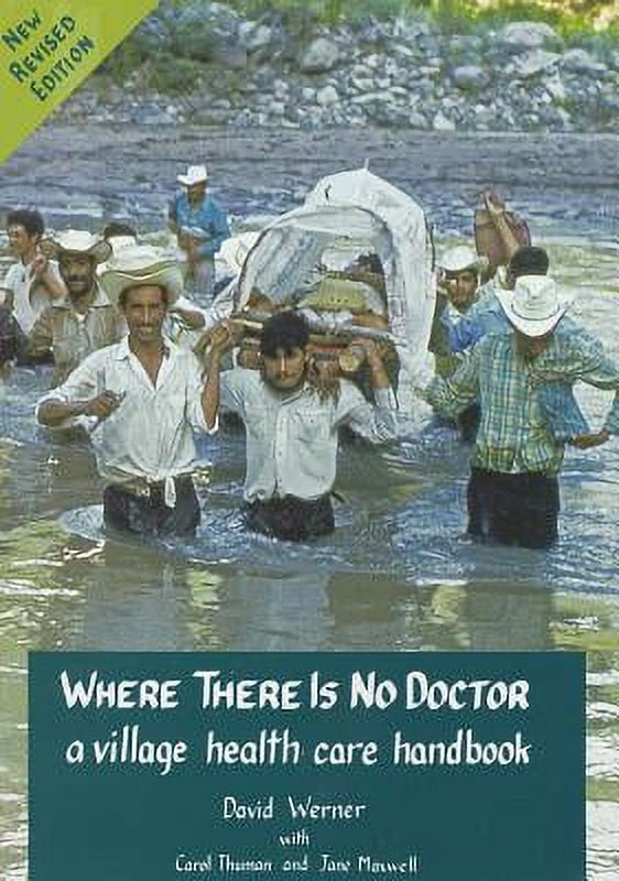 Pre-Owned Where There Is No Doctor: A Village Health Care Handbook (Paperback 9780942364156) by David Werner, Carol Thuman, Jane Maxwell