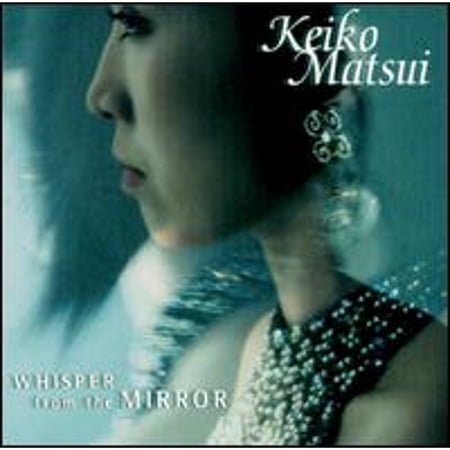 Pre-Owned Whisper from the Mirror (CD 0608631779625) by Keiko Matsui