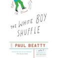 thumbnail image 1 of Pre-Owned The White Boy Shuffle [Paperback] [May 04, 2017] Paul Beatty (Paperback) 1786072254 9781786072252, 1 of 1