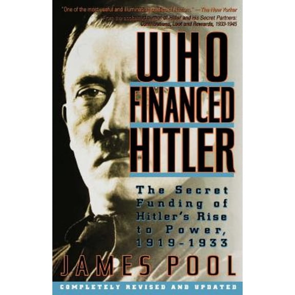 Pre-Owned Who Financed Hitler: The Secret Funding of Hitler's Rise to Power, 1919-1933, 9780671760830, 0671760831, Paperback, Compl Rev & Updtd ed. edition