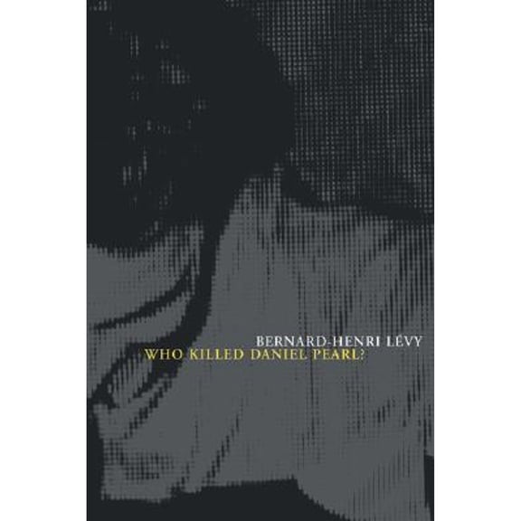 Pre-Owned Who Killed Daniel Pearl? (Hardcover) 0971865949 9780971865945