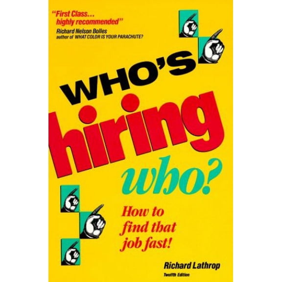 Pre-Owned Who's Hiring Who: How to Find That Job Fast Paperback