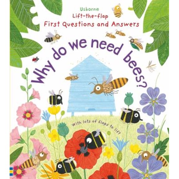 Pre-Owned Why Do We Need Bees? (Lift-the-Flap First Questions and Answers): 1 Paperback