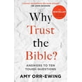 thumbnail image 1 of Pre-Owned Why Trust the Bible? (Revised and Updated): Answers to Ten Tough Questions (Paperback) 1789741653 9781789741650, 1 of 1