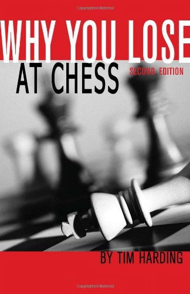 Why You Lose At Chess 