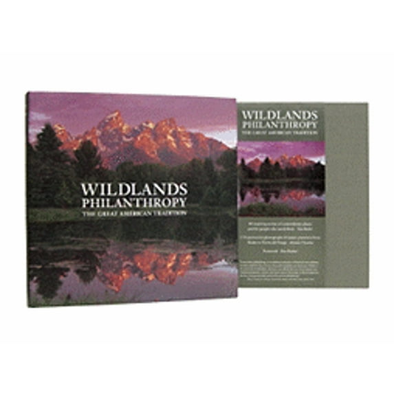 Wildlands Philanthropy: The Great American Tradition (Hardcover)