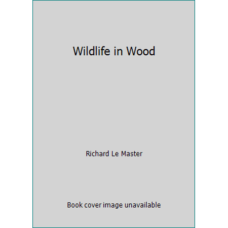 Wildlife in Wood [Hardcover - Used]
