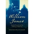 thumbnail image 1 of Pre-Owned William James: Psychical Research and the Challenge of Modernity (Hardcover) by Krister Dylan Knapp, 1 of 1