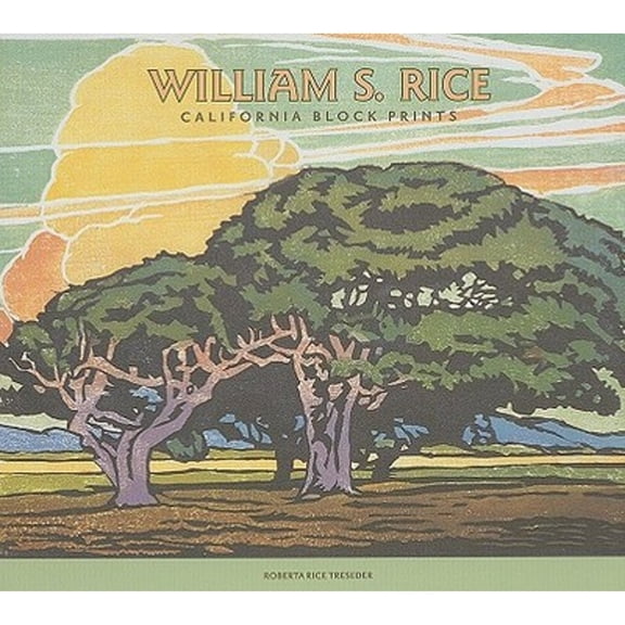 Pre-Owned William S. Rice: California Block Prints (Hardcover) 0764948032 9780764948039