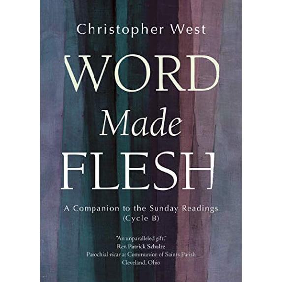 Pre-Owned Word Made Flesh: A Companion to the Sunday Readings (Cycle B) Paperback - USED