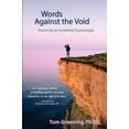 thumbnail image 1 of Pre-Owned Words Against the Void: Poems by an Existential Psychologist (Paperback) 0976463857 9780976463856, 1 of 1