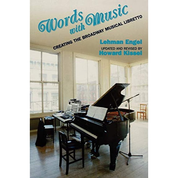 Pre-Owned Words with Music: Creating the Broadway Musical Libretto (Applause Books) Paperback