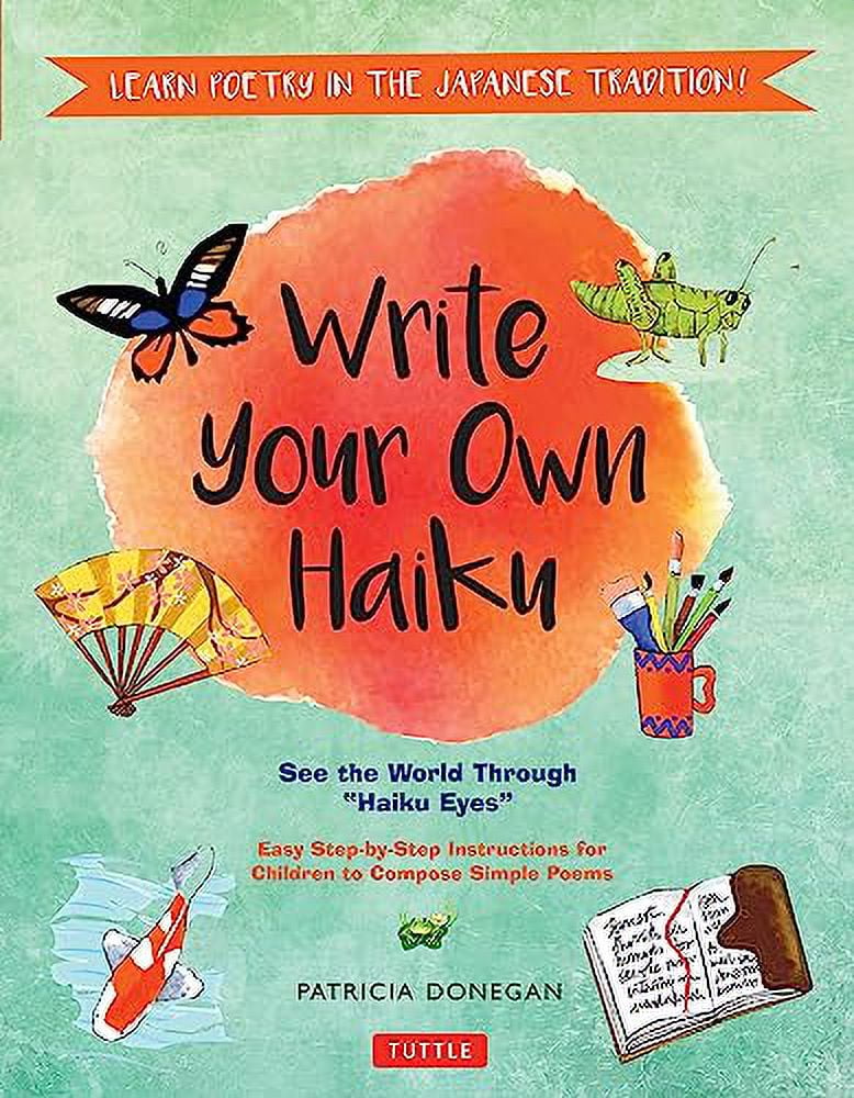 PreOwned Write Your Own Haiku for Kids Write Poetry in the Japanese