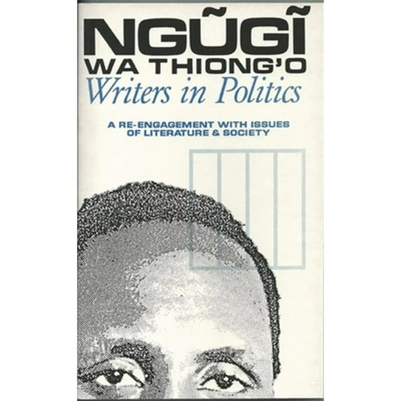 Pre-Owned Writers in Politics: A Re-engagement with Issues of Literature and Society (Studies in African Literature) (Studies in African Literature (Paperback)) Paperback
