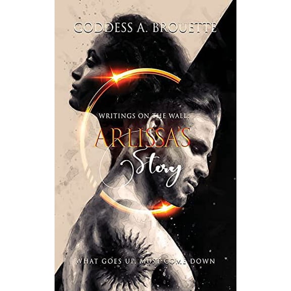 Pre-Owned Writings on the Wall: Arlissa's Story (Paperback) 1737414716 9781737414711