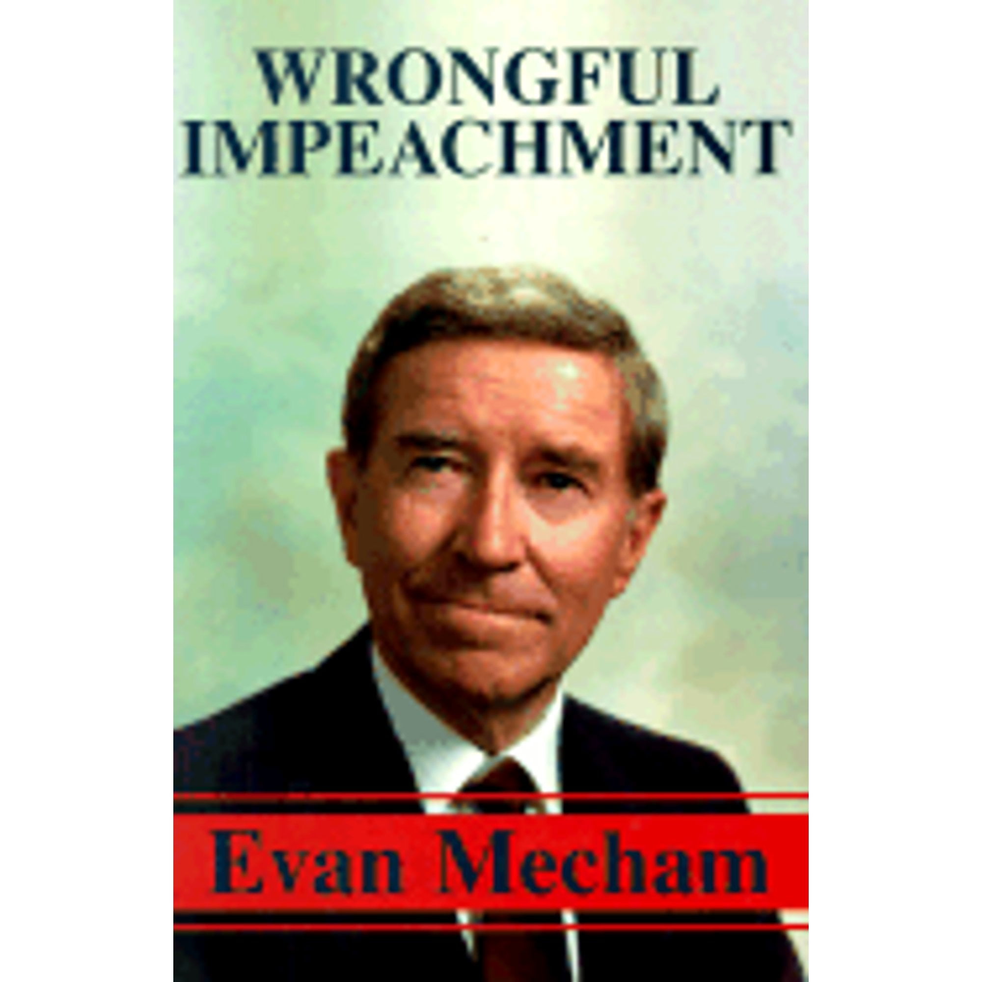 PreOwned Wrongful Impeachment (Hardcover 9781929360000) by Evan Mecham