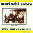 thumbnail image 1 of Pre-Owned XXV Aniversario (CD 0013711502220) by Mariachi Cobre, 1 of 1