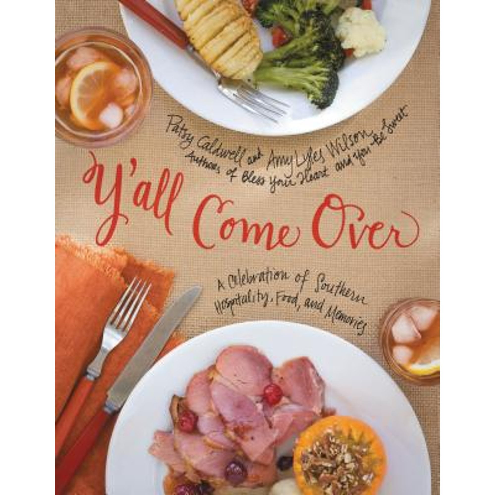 Pre-Owned Y'all Come Over : A Celebration of Southern Hospitality, Food, and Memories (Hardcover) 9781401604844 (Good)