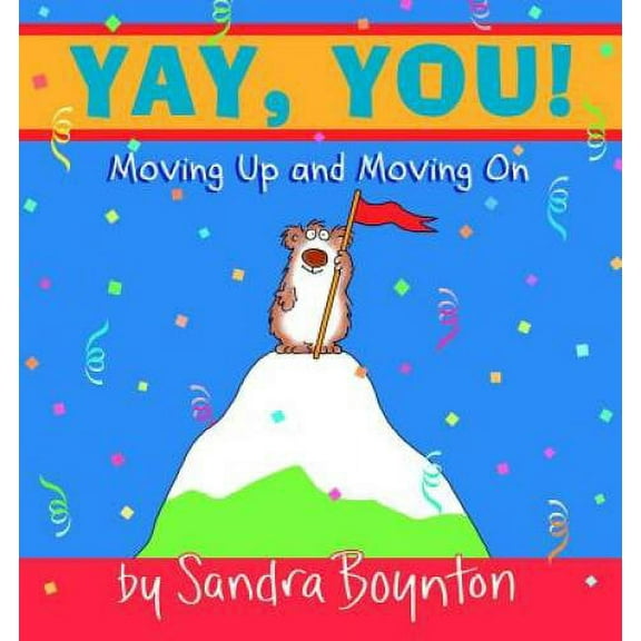 Pre-Owned Yay, You!: Moving Up and Moving on (Hardcover 9780689842832) by Sandra Boynton