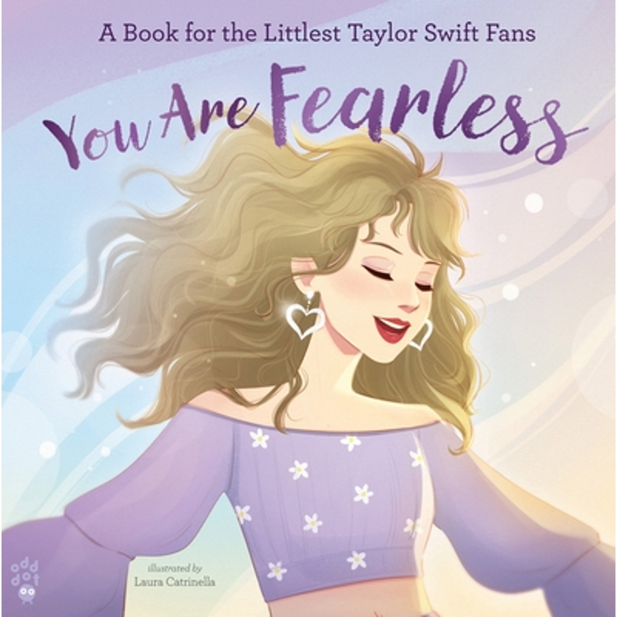 Pre-Owned You Are Fearless: A Book for the Littlest Taylor Swift Fans (Hardcover) by Odd Dot
