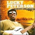 thumbnail image 1 of Pre-Owned You Can Always Turn Around (CD 0764911696720) by Lucky Peterson, 1 of 1