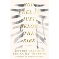 thumbnail image 1 of Pre-Owned You Feel It Just Below the Ribs: A Novel Paperback, 1 of 1