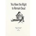 thumbnail image 1 of Pre-Owned You Have the Right to Remain Dead (Paperback) 0871298082 9780871298089, 1 of 1