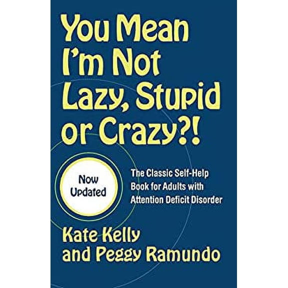Pre-Owned You Mean I'm Not Lazy, Stupid or Crazy?! : The Classic Self-Help Book for Adults with Attention Deficit Disorder 9780743264488