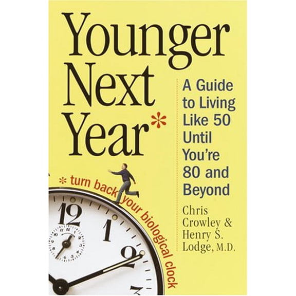 Pre-Owned Younger Next Year: A Guide To Living Like 50 Until You're 80 And Beyond (Random House Large Print) Hardcover