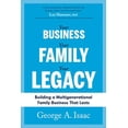 thumbnail image 1 of Pre-Owned Your Business, Your Family, Your Legacy: Building a Multigenerational Family Business That Lasts (Hardcover) 1643075659 9781643075655, 1 of 1