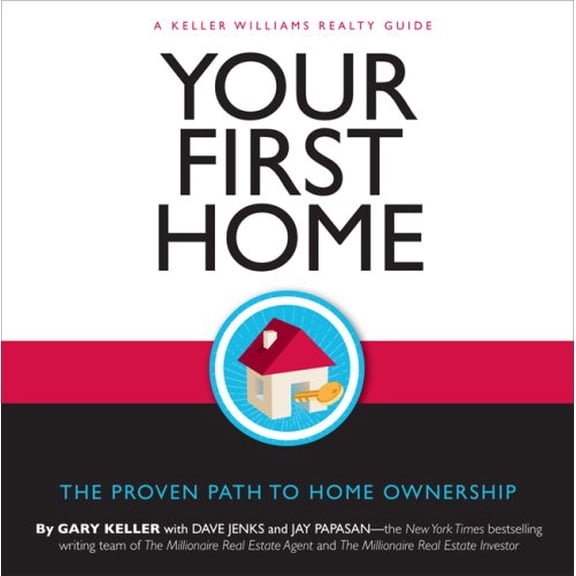Pre-Owned Your First Home: The Proven Path to Home Ownership, A Keller Williams Realty Guide Paperback