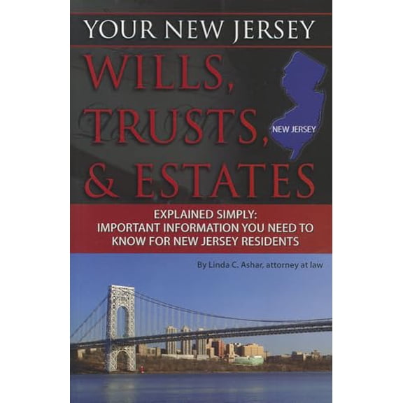 Pre-Owned Pre-Owned Your New Jersey Wills, Trusts, & Estates Explained Simply Important Information You Need to Know for New Jersey Residents (Back-To-Basics) Paperback