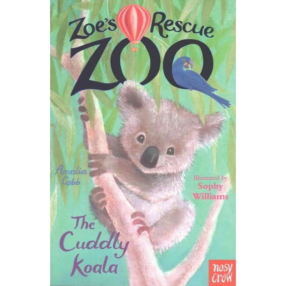 Zoe's Rescue Zoo: The Cuddly Koala by Amelia Cobb (Paperback), English