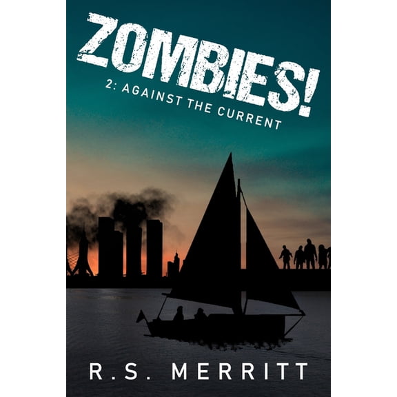 Zombies! Zombies!: Book 2: Against the Current, Book 2, (Paperback)